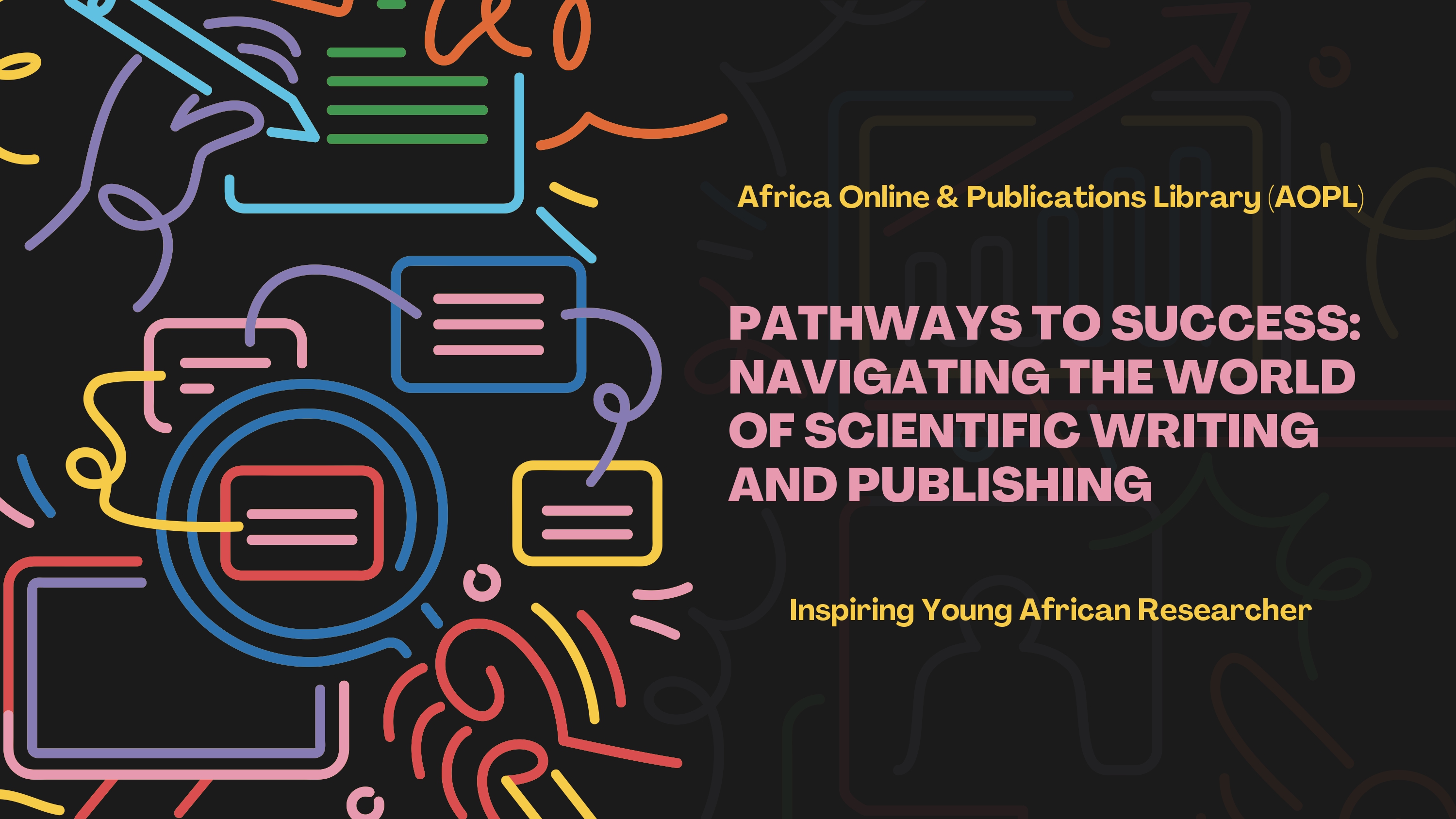PATHWAYS TO SUCCESS: NAVIGATING THEWORLD OF SCIENTIFICWRITING AND PUBLISHING